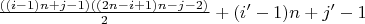 $\frac{((i-1)n+j-1)((2n-i+1)n-j-2)}{2}+(i'-1)n+j'-1$