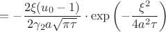$$
=-\dfrac{2\xi(u_0-1)}{2\gamma_2a\sqrt{\pi \tau}}\cdot\exp\left(-\dfrac{\xi^2}{4a^2\tau}\right) 
$$