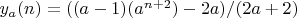 $y_a(n) = ((a-1)(a^{n+2}) - 2a)/(2a+2) $