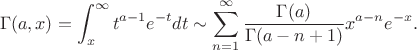 $$\Gamma(a,x)=\int_x^\infty t^{a-1}e^{-t}dt\sim\sum_{n=1}^\infty\frac{\Gamma(a)}{\Gamma(a-n+1)}x^{a-n}e^{-x}.$$