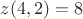 $z(4,2)=8$