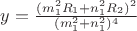 $y=\frac {(m_1^2 R_1+n_1^2 R_2 )^2}{(m_1^2+n_1^2 )^4 }$