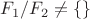 $F_1 / F_2 \neq \{ \}$