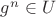 $g^n\in U$