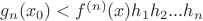 $g_n(x_0)<f^{(n)}(x)h_1h_2...h_n$