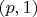 $ (p, 1)$