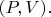 $(P,V).$