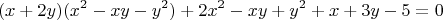 $$(x+2y)(x^2-xy-y^2) + 2x^2-xy+y^2+x+3y-5=0$$