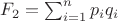 $F_2=\sum_{i=1}^n{p_i}{q_i}$ $F_2=\sum_{i=1}^n{p_i}{q_i}$