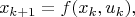 $$ x_{k+1}=f(x_k,u_k), $$