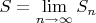 $S=\lim\limits_{n\to\infty}S_n$