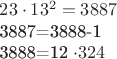 $23 \cdot 13^2=3887

3887=3888-1

3888=12 \cdot 324$