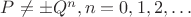 $P\neq\pm Q^n,n=0,1,2,\dots$