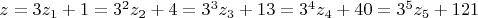 $z=3z_1+1=3^2z_2+4=3^3z_3+13=3^4z_4+40=3^5z_5+
121$