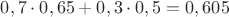 $$0,7\cdot0,65+0,3\cdot 0,5=0,605$$