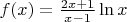 $f(x)=\frac{2x+1}{x-1}\ln x $