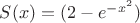 $S(x)=(2-e^{-x^2})$
