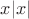 $x|x|$