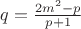 $q=\frac{2m^2-p}{p+1}$