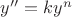 $\[y'' = k{y^n}\]$