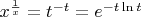 $\[{x^{\frac{1}{x}}} = {t^{ - t}} = {e^{ - t\ln t}}\]$