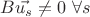 $B\vec{u_s} \ne 0 \ \forall s$