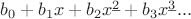 $b_0+b_1x+b_2x^{\underline {2}}+b_3x^{\underline {3}}...$