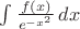 $\int \frac{f(x)}{e^{-x^2}}\, dx$