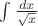 $\int\frac{dx}{\sqrt{x}}$
