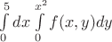 $\int\limits_0^5dx\int\limits_0^{x^2}f(x,y)dy$