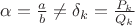 $\alpha=\frac{a}{b} \neq \delta_k=\frac{P_k}{Q_k}$