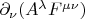 $\partial_\nu(A^\lambda F^{\mu\nu})$