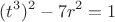$$(t^3)^2-7r^2=1$$