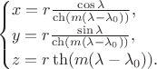 $$\begin{cases}x=r\frac{\cos\lambda}{\ch(m(\lambda-\lambda_0))},\\ y=r\frac{\sin\lambda}{\ch(m(\lambda-\lambda_0))},\\ z=r\th(m(\lambda-\lambda_0)).\end{cases}$$