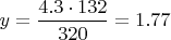 $ y=\dfrac{4.3\cdot 132}{320}=1.77$