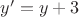 $y'=y+3$ $y'=y+3$