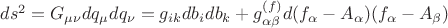 $ds^2=G_{\mu\nu}dq_\mu dq_\nu=g_{ik}db_idb_k+g^{(f)}_{\alpha\beta}d(f_\alpha-A_\alpha)(f_\alpha-A_\beta)$