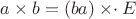 $a\times b = (ba)\mathbin{\times\cdot} E$