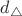 $d_\triangle$