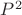 $P^ 2$