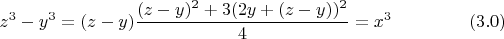 $$z^3-y^3 = (z-y)\dfrac{(z-y)^2+3(2y+(z-y))^2} 4=x^3\eqno (3.0)$$