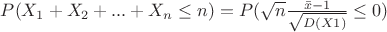 $P(X_1+X_2+...+X_n\leq n)=P(\sqrt{n} \frac{\bar{x}-1}{\sqrt{D(X1)}}\leq 0)$