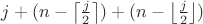 $j+(n-\left\lceil{\frac{j}{2}}\right\rceil)+(n-\left\lfloor{\frac{j}{2}} \right\rfloor)$