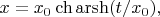 $x=x_0\ch\operatorname{arsh}(t/x_0),$