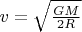 $v=\sqrt{\frac{GM}{2R}}$