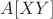 $A[XY]$