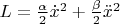 $L=\frac{\alpha}{2} {\dot x}^2 + \frac{\beta}{2} {\ddot x}^2$