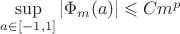 $\sup\limits_{a\in[-1,1]}|\Phi_m(a)|\leqslant C m^p$