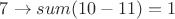 $7\rightarrow sum(1   0  -1   1)=1$