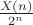 $ \frac{X(n)}{2^n}$